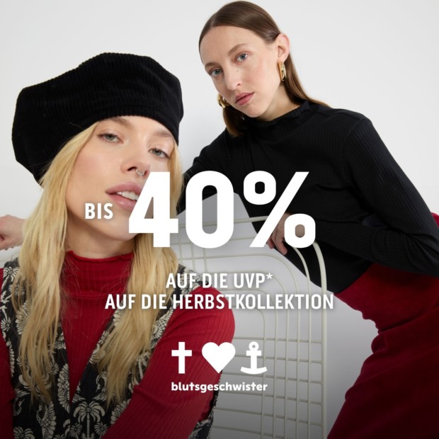 Blutsgeschwister bis zu 40% auf die UVP auf die neue Herbstware (A)