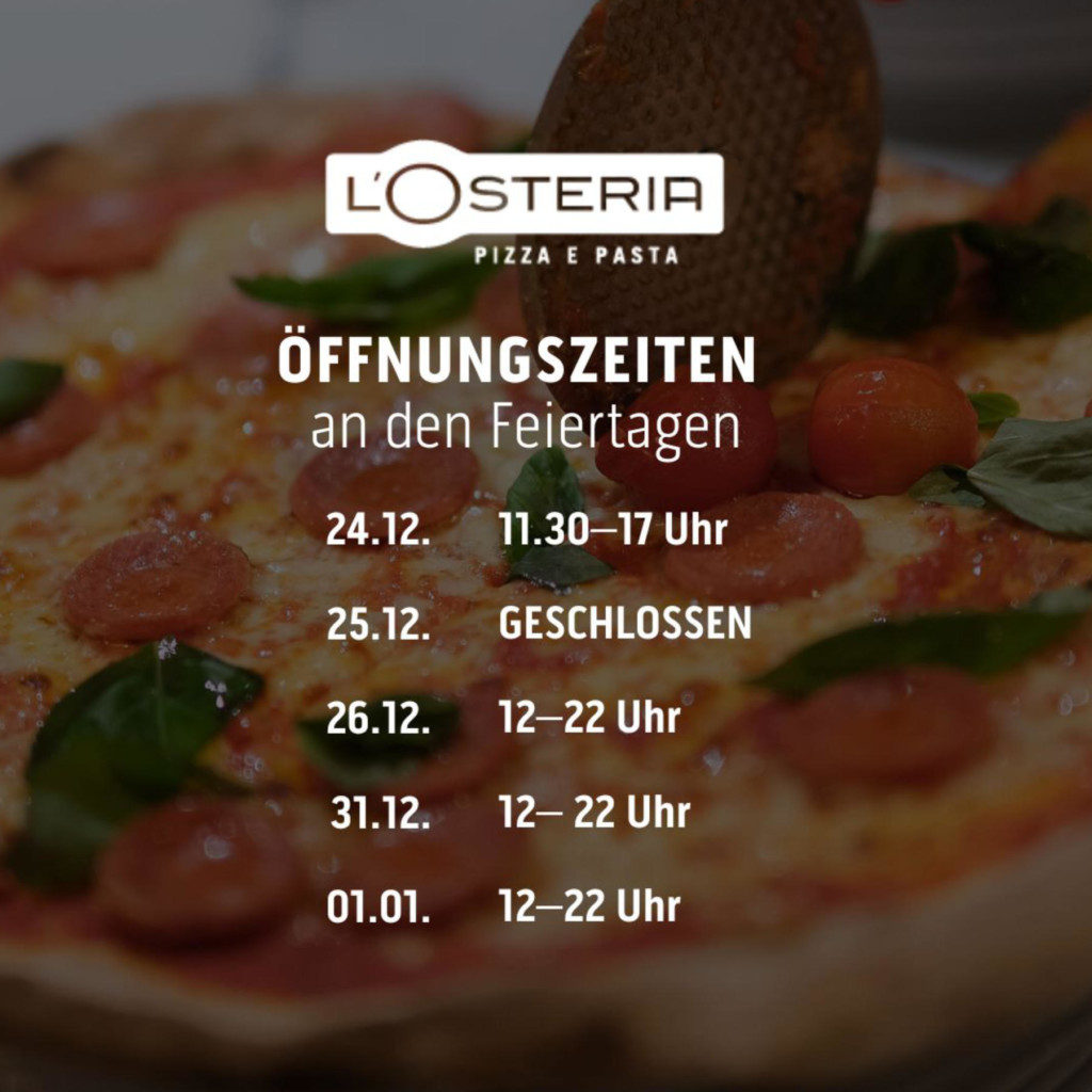 L'Osteria Öffnungszeiten an den Feiertragen