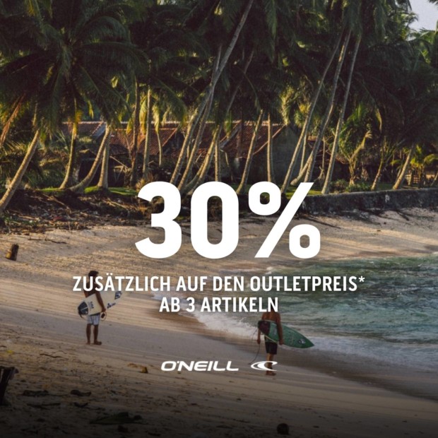 O'Neill 30% zusätzlich ab 3 Artikeln (A)