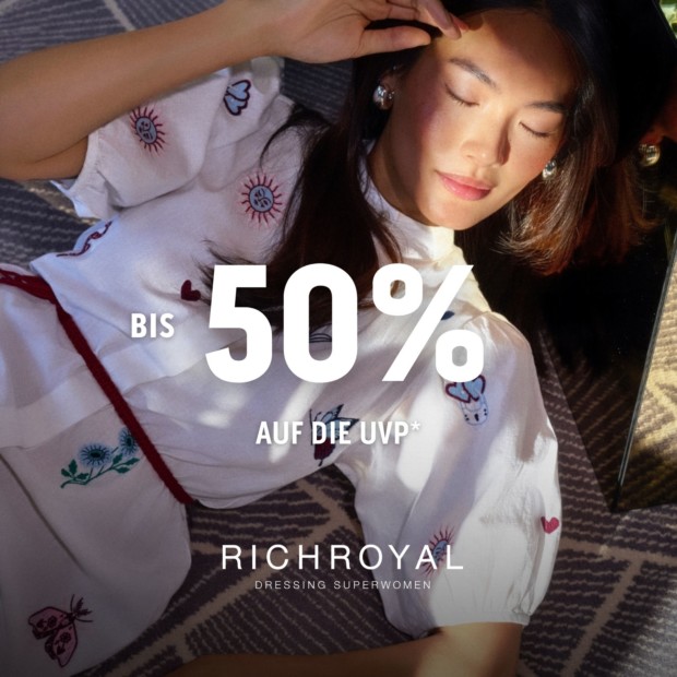 Rich & Royal bis zu 50% - Summer Sale (A)