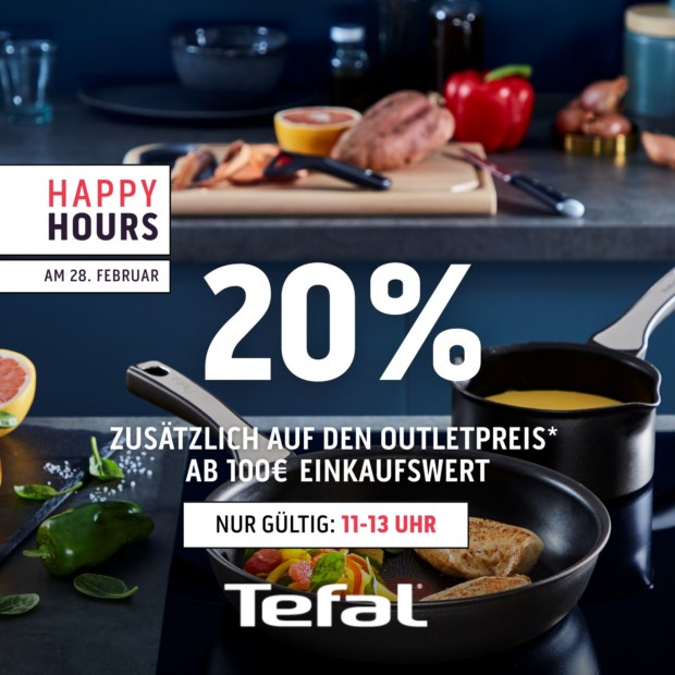 Tefal 20% zusätzlich auf den Outletpreis ab 100€ - Happy Hours (A)