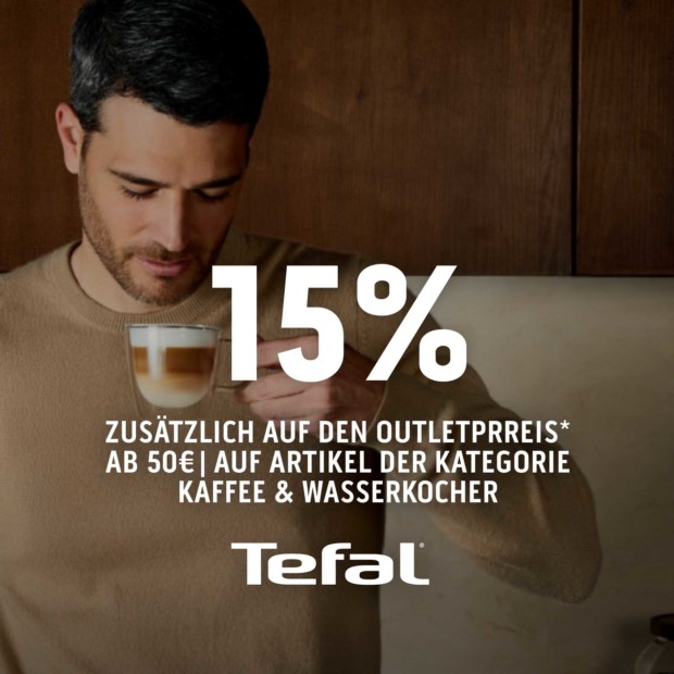 Tefal 15% ab 50€ auf Kaffeesortiment (A)