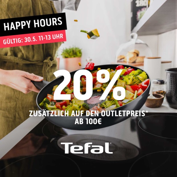 Tefal 20% zusätzlich ab 100€ - Happy Hours (A)